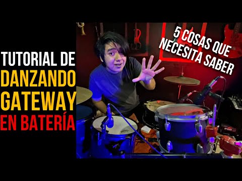 Danzando | Gateway | 5 Cosas Que Necesita Saber | Tutorial Batería !! | 🥁🎶🎧