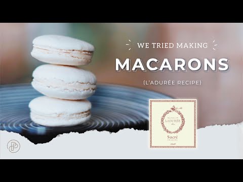 Quão boa é a receita de Macaron da Ladurée? | EXPERIMENTADA E TESTADA
