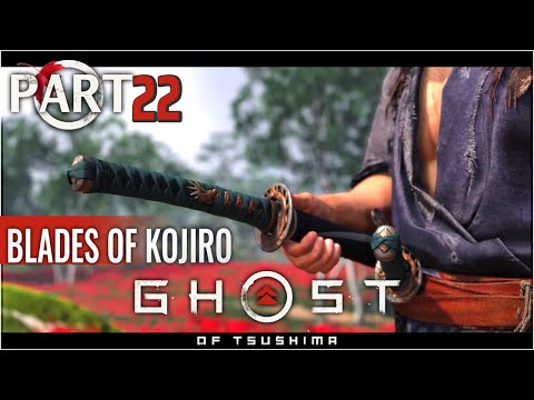GHOST OF TSUSHIMA ― Blades of Kojiro | Gameplay Part 22 [Lethal] ｢EN SUB | JP VOICE｣ (No Commentary)