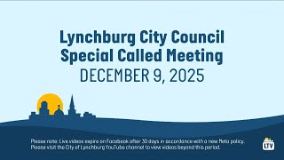 Lynchburg City Council Special Called Meeting 12-9-2025
