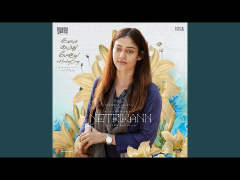 Idhuvum Kadandhu Pogum (The Healing Song) (From "Netrikann")