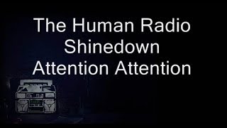 &quot;THE HUMAN RADIO&quot; - SHINEDOWN - OFFICIAL LYRICS