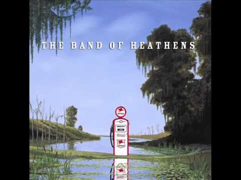 This I Know - The Band of Heathens