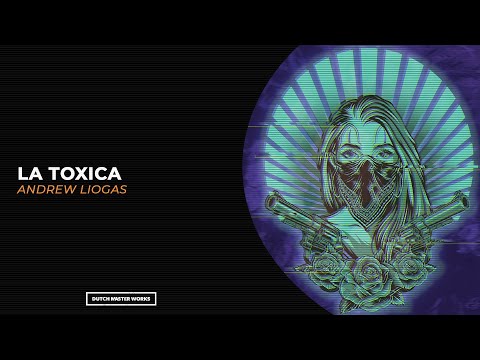 Andrew Liogas - La Toxica [Hardstyle]