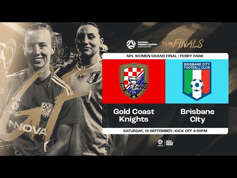 NPL Women Grand Finals - Gold Coast Knights vs. Brisbane City