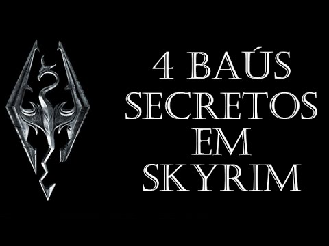 4 Baús secretos no Skyrim