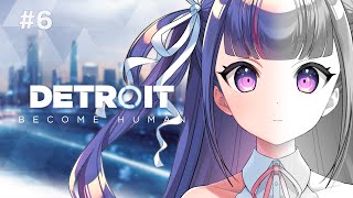 初見実況┊E6 その手を掴みに、もう一度【 Detroit: Become Human 】