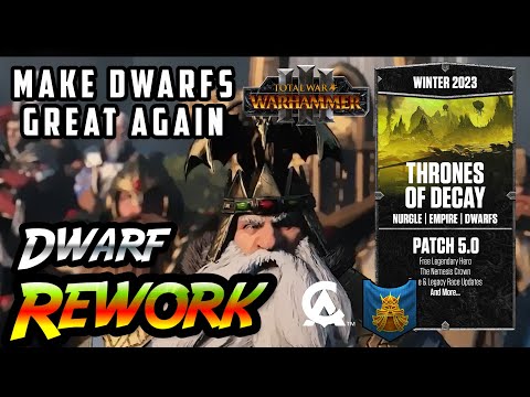The DWARF REWORK Needs These Features | Thrones of Decay | Total War Warhammer 3