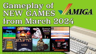 Gameplay of New Amiga Games from March 2024