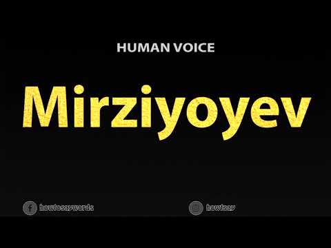 How To Pronounce Mirziyoyev