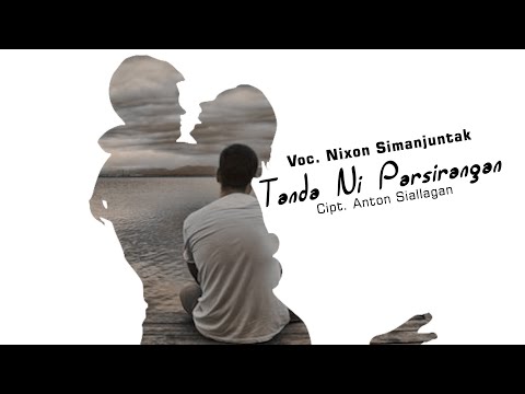 TANDA NI PARSIRANGAN - Voc.Nixon Simanjuntak [ Original Musik Video ]