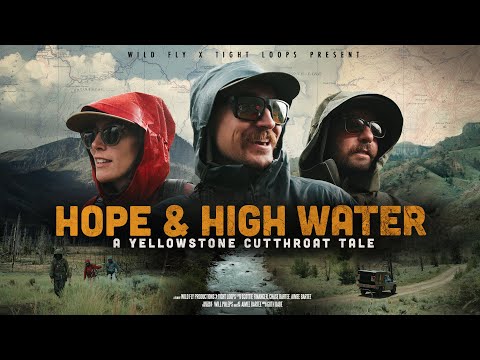 HOPE & HIGH WATER (Full Movie) | Searching for Cutthroat in Americas Most Remote Wilderness