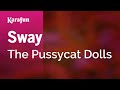 Sway The Pussycat Dolls Karaoke Version KaraFun