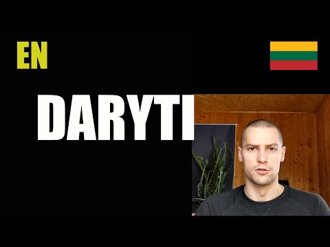 LITHUANIAN LESSON 230 - DARYTI