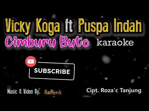 cimburu buto (jiko uda tinggakan denai) karaoke | Vicky Koga feat Puspa Indah