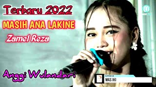Download lagu MASIH ANA LAKINE (ZAMEL REZA) -ANGGI WULANDARI - TARLING TERBARU 2022 - JEMBRONG BEKEN SAWER ONLINE mp3