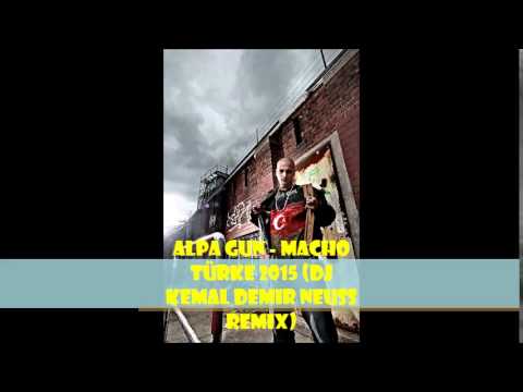 Alpa Gun - Macho Türke 2015 (Dj Kemal Demir Neuss Remix)