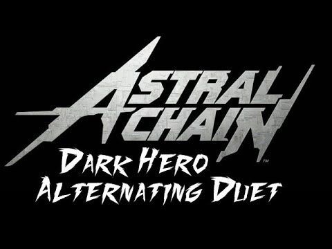 Astral Chain OST - Dark Hero (Alternating Duet)