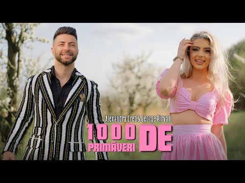 Alexandra Cret & George Pîrvan - 1000 de primăveri || Videoclip Oficial
