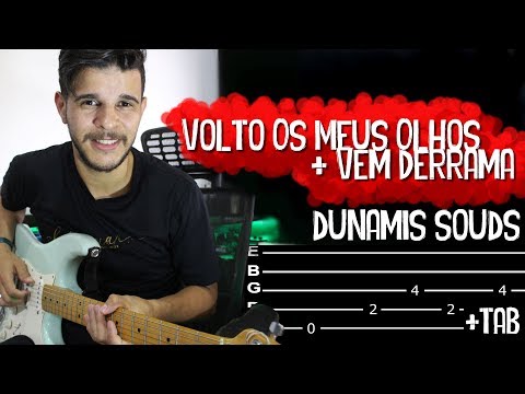 Volto Os Meus Olhos + Vem Derrama // Dunamis Sounds na Guitarra // Vídeos Aula Dguide