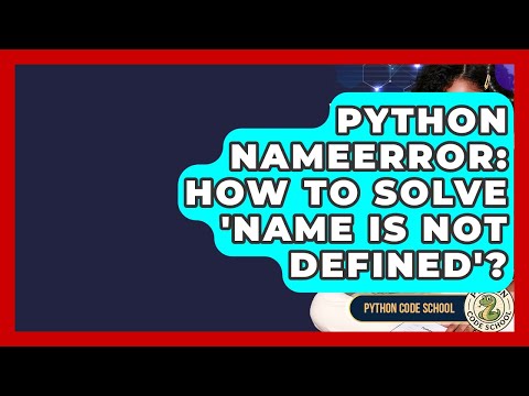 Python Name Is Not Defined