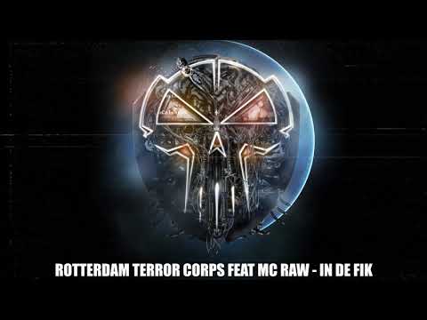 Rotterdam Terror Corps feat. MC Raw - In De Fik