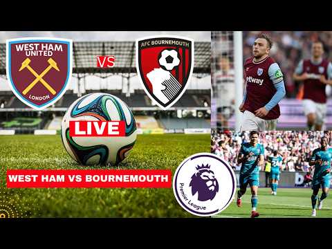 West Ham vs Bournemouth 0-0 Live Premier League EPL Football Match Score Commentary Highlights FC