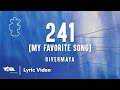 241 My Favorite Song By Rivermaya Official Lyric Video