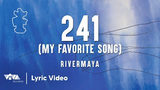 241 (My Favorite Song) by Rivermaya (Official Lyric Video)