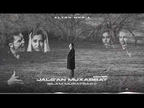Ислам Муратбаев - Жалған мухаббат | Islam Muratbaev - Jalg'an muxabbat