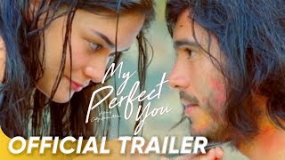 My Perfect You Official Trailer  Gerald Anderson P
