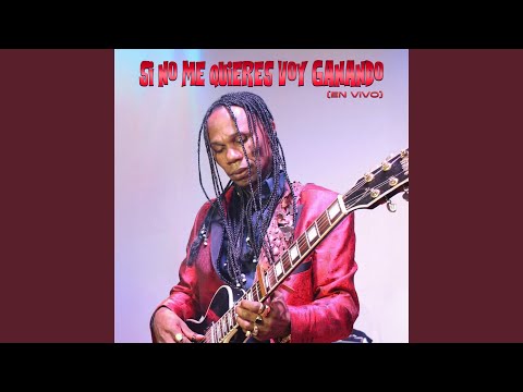 Si No Me Quieres Voy Ganando (En Vivo)