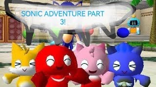 Sonic Adventure Part 3