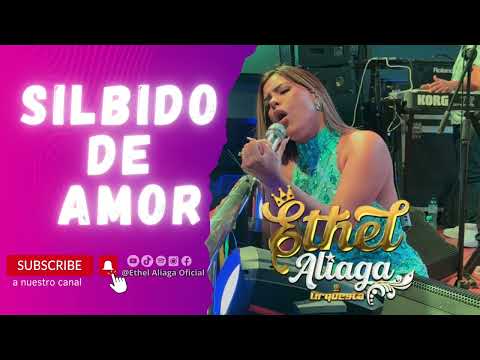 WHISTLE OF LOVE - ETHEL ALIAGA THE PRINCESS OF CUMBIA