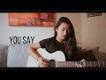 YOU SAY // Lauren Daigle (acoustic cover)