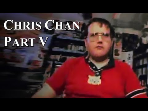 Chris Chan: A Comprehensive History - Part 5