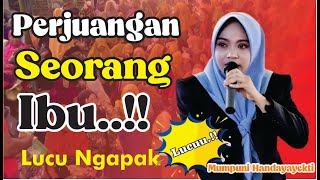 Download lagu PERJUANGAN SEORANG IBU (Pengajian Lucu Ngapak Mumpuni Handayayekti Juara Aksi Indosiar) mp3