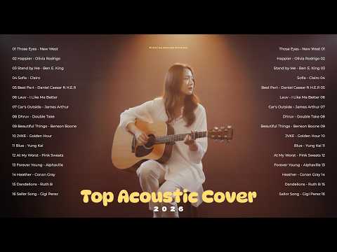 Top Acoustic Cover 2026 💞🎵| Soft & Relaxing Playlist |Those Eyes, Happier