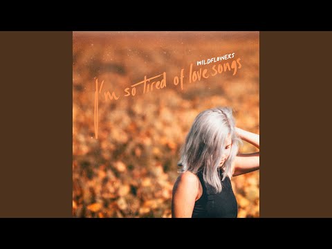 I'm So Tired Of Love Songs