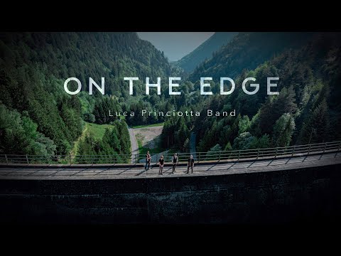 Luca Princiotta Band 'On The Edge' Official Music Video