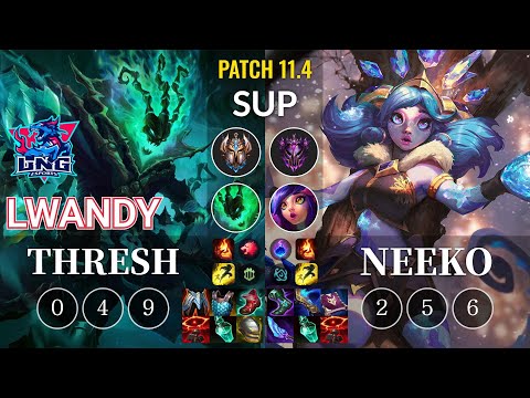 LNG lwandy Thresh vs Neeko Sup - KR Patch 11.4