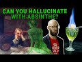 Does Absinthe Actually Make You Hallucinate?