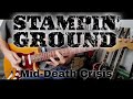 Stampin' Ground - Mid-Death Crisis (Guitar Cover)