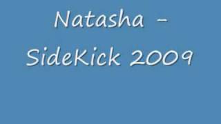 Natasha SideKick 2009