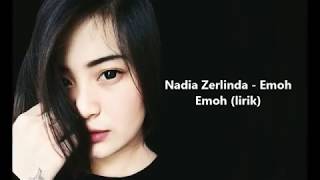 Download lagu Nadia zerlinda-emoh emoh[lirik] mp3