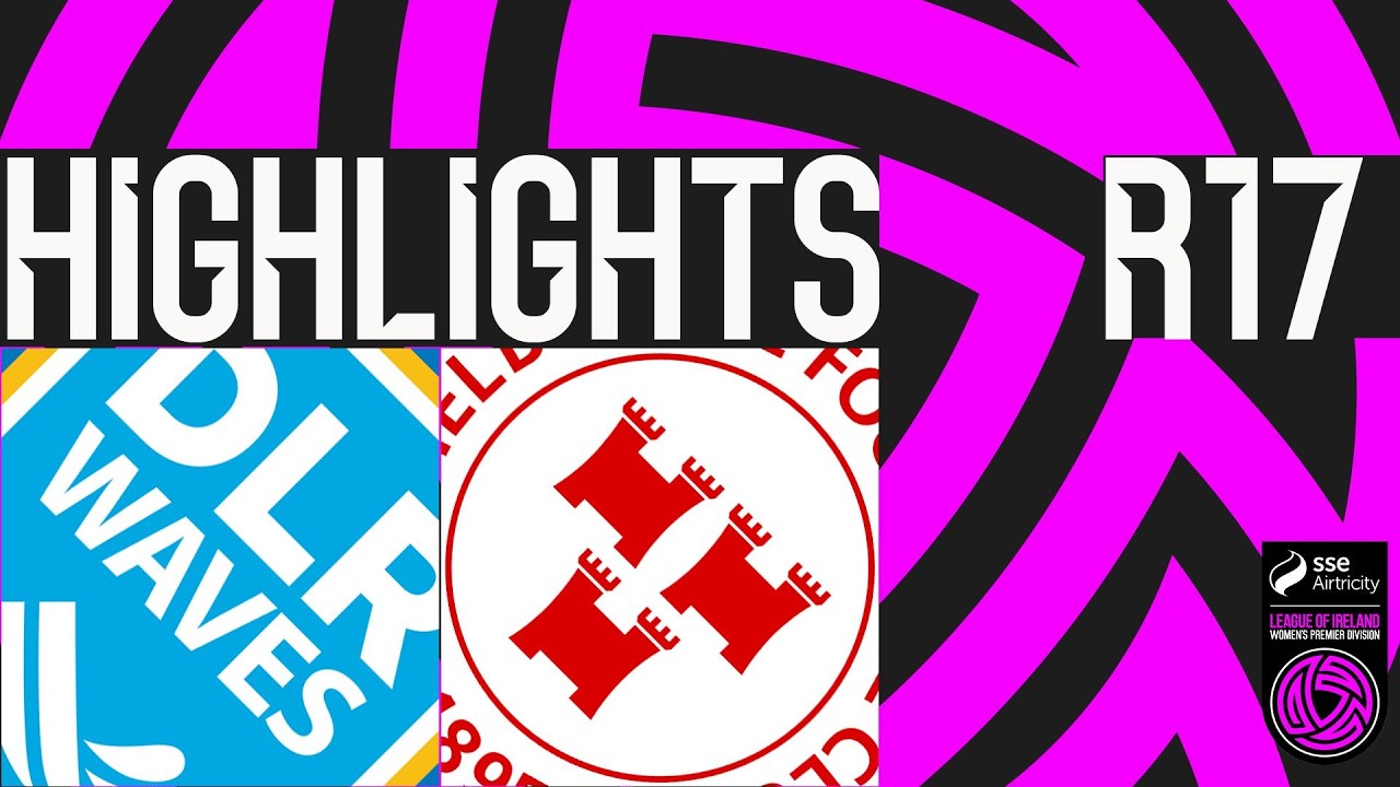 DLR Waves 1-3 Shelbourne | SSE Airtricity Women’s Premier Hạng Highlights