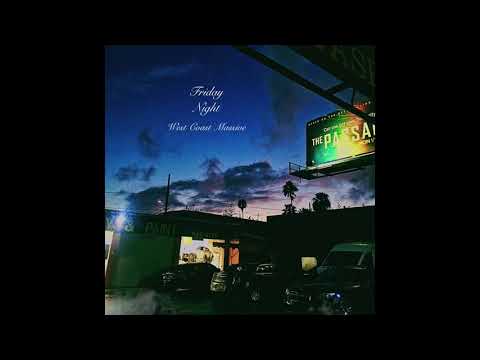 West Coast Massive - Friday Night