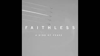 Faithless — A kind of peace [Rollo &amp; Sister Bliss full vocal remix]