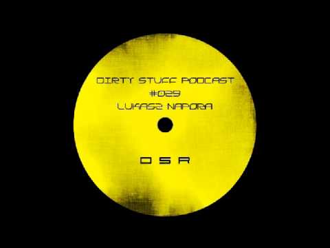 Lukasz Napora  - Dirty Stuff Podcast #029 (Live at Luzztro - Warsaw, Poland 20.06.2015)