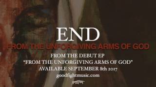 End | From The Unforgiving Arms of God | Official Stream